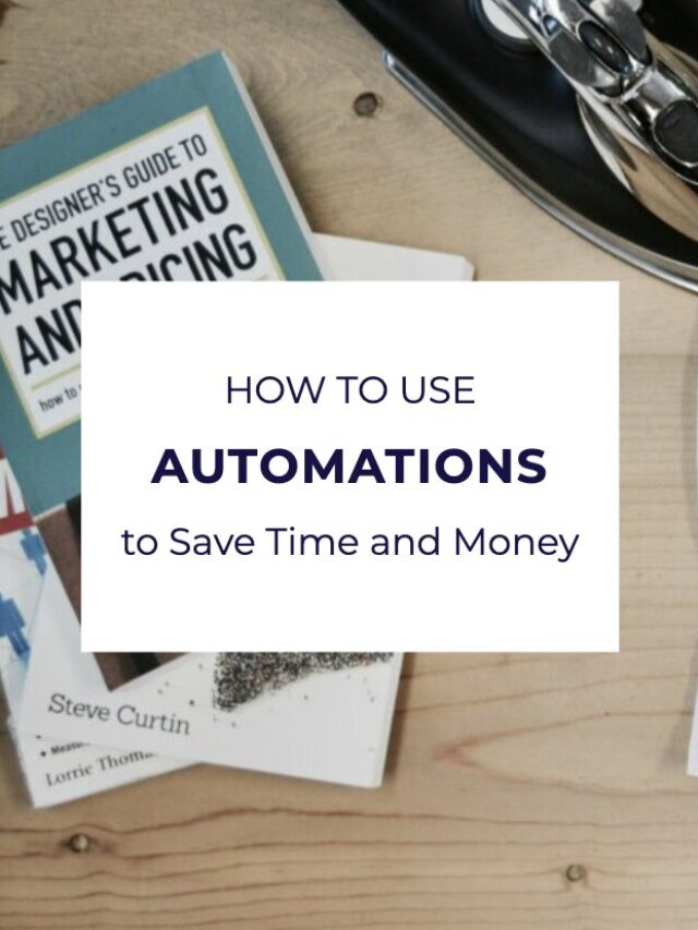 How to Use Automations to Save Time and Money